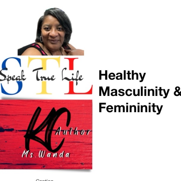 Healthy Masculinity & Femininity